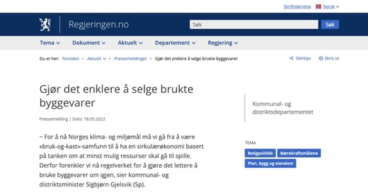 Regjeringen.no | Gjør det enklere å selge brukte byggevarer | Pressemelding | Dato: 18.05.2022